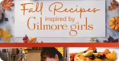 Fall Recipes Inspired by Gilmore Girls